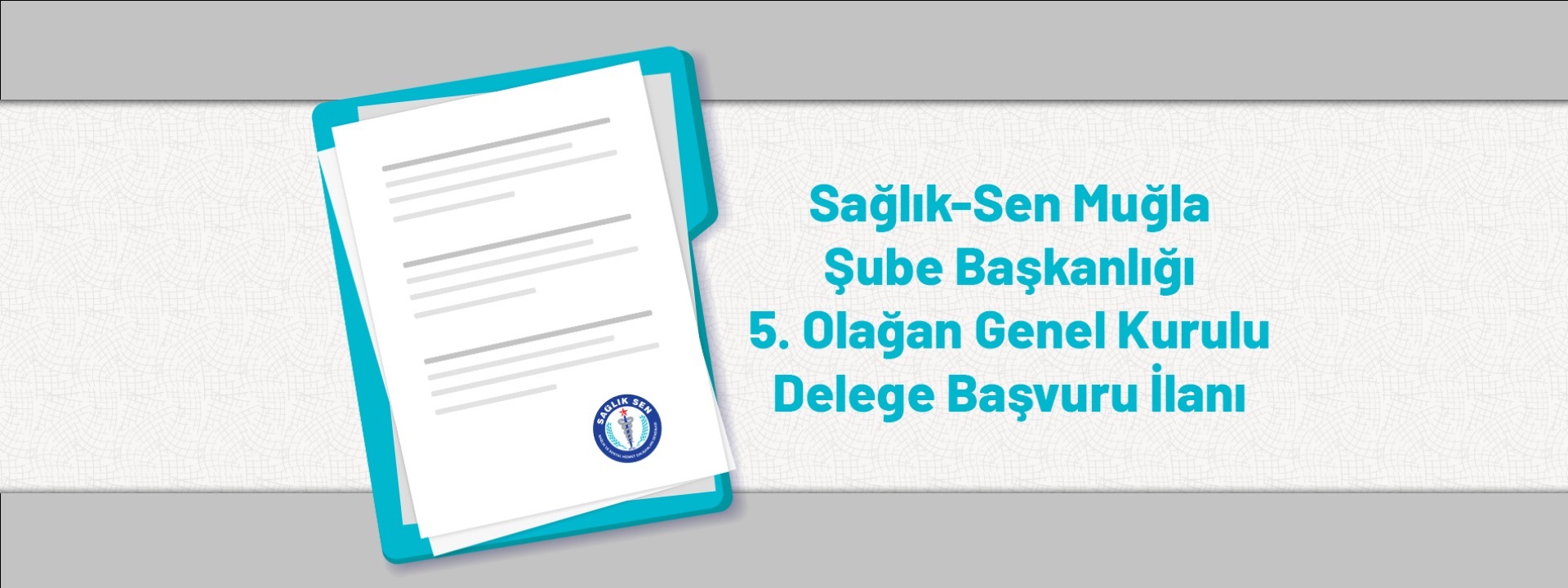 Sağlık-Sen Muğla Şube Başkanlığı 5. Olağan Genel Kurulu Delege Başvuru İlanı